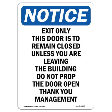 Signmission OSHA Notice Sign, Exit Only This Door Is To Remain, 18in X 12in Decal, 12"W, 18" L, Portrait OS-NS-D-1218-V-12235